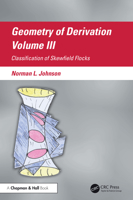Geometry of Derivation, Volume III: Classification of Skewfield Flocks 1041290888 Book Cover