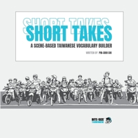 Short Takes: A Scene-based Taiwanese Vocabulary Builder 0996398228 Book Cover