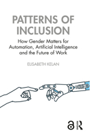 Patterns of Inclusion: How Gender Matters for Automation, Artificial Intelligence and the Future of Work 1032669896 Book Cover
