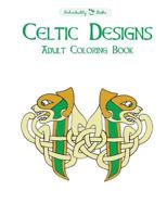 Celtic Designs Adult Coloring Book 1533086508 Book Cover