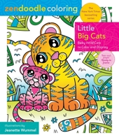 Zendoodle Coloring: Little Big Cats: Baby Wild Cats to Color and Display 1250276365 Book Cover