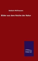 Bilder aus dem Reiche der Natur 1360592598 Book Cover