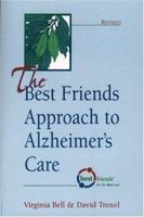 The Best Friends Approach to Alzheimer's Care 1878812351 Book Cover