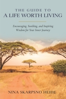 The Guide To A Life Worth Living 8293907002 Book Cover