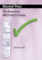 The Illustrated MRCP PACES Primer 1846193494 Book Cover