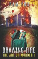 Drawing Fire (Art of Murder) 1732879907 Book Cover