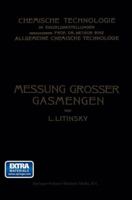 Messung Grosser Gasmengen: Anleitung Zur Praktischen Ermittlung Grosser Mengen Von Gas- Und Luftstromen in Technischen Betrieben 3662269465 Book Cover