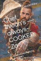 Chef Woah's — always-COOKED: Za: pizza (re-explained) for dum dum's B0GNSX8HNT Book Cover