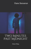 Two Minutes Past Midnight 2990492178 Book Cover