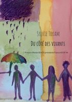 Du côté des vivants: Préface d'Annie SENTIS présidente France ADOT 44 (French Edition) 2322574112 Book Cover