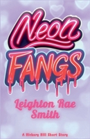 Neon Fangs (Hickory Hill) B0GZ5QQPB5 Book Cover