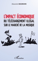 L'impact économique: du téléchargement illégal sur le marché de la musique (French Edition) 2343052336 Book Cover