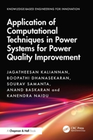 Application of Computational Techniques in Power Systems for Power Quality Improvement (Knowledge-based Engineering for Innovation) 104110944X Book Cover
