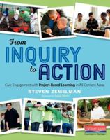 From Inquiry to Action: Civic Engagement with Project-Based Learning in All Content Areas 0325062579 Book Cover