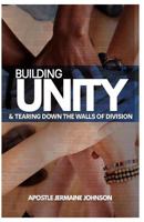 Building Unity and Tearing Down Walls of Division 1947519050 Book Cover