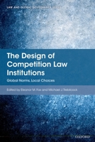 The Design of Competition Law Institutions: Global Norms, Local Choices 0199670048 Book Cover