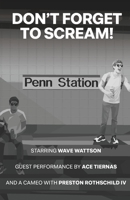 DON'T FORGET TO SCREAM! B0C1DTY56B Book Cover