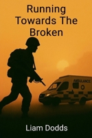 RUNNING TOWARDS THE BROKEN 1836885628 Book Cover