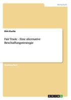 Fair Trade - Eine alternative Beschaffungsstrategie 3656567824 Book Cover