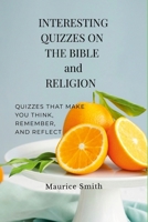 Interesting Quizzes on the Bible and Religion 1387300946 Book Cover