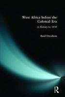 West Africa before the Colonial Era: A History to 1850 0582318521 Book Cover