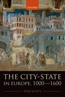 The City-State in Europe, 1000-1600: Hinterland, Territory, Region 0199274606 Book Cover