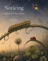 Noticing: A Book of Tiny Giants (The Noticing Collection) B0H2YV7L9D Book Cover