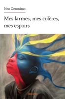 Mes larmes, mes colères, mes espoirs (French Edition) 2414364769 Book Cover