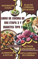 LIBRO DE COCINA DE ERC ETAPA 3 Y DIABETES TIPO 2: Recetas fáciles, bajas en sodio, potasio, fósforo y de bajo índice glucémico para diabéticos, para ... y el control de la glucemia (Spanish Edition) B0DVQZ2RHV Book Cover