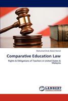 Comparative Education Law: Rights & Obligations of Teachers in United States & Malaysia 3846525561 Book Cover