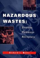 Hazardous Wastes: Sources, Pathways, Receptors 0471002380 Book Cover