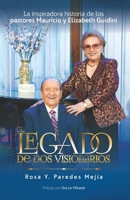 El legado de dos visionarios: La inspiradora historia de los pastores Mauricio y Elizabeth Guidini (Spanish Edition) B0DQV1FMBL Book Cover