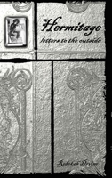 Hermitage: letters to the outside 1312765607 Book Cover