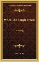 When The Bough Breaks: A Novel 0548390207 Book Cover