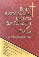 Boyd's Pastor Manual KJV New Testament and Psalms 1890436259 Book Cover