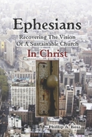 Ephesians--Recovering The Vision: Of A Sustainable Church In Christ 0983904669 Book Cover