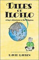 Tales of Iloilo: A Boy's Adventures in the Philippines - An Autobiographical Account 1425164331 Book Cover