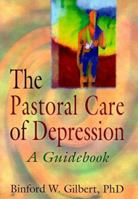 The Pastoral Care of Depression: A Guidebook 0789002655 Book Cover