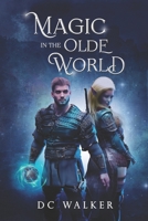 Magic in the Olde World: Seth Jason and TuMoons, Book 1 B09TMWP6NH Book Cover