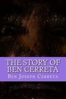The Story of Ben Cerreta 1541384296 Book Cover
