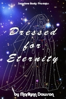 Dressed for Eternity 1928160344 Book Cover