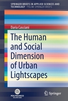 The Human and Social Dimension of Urban Lightscapes 3030571645 Book Cover