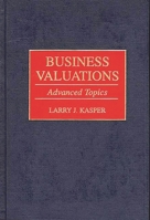 Business Valuations: Advanced Topics 0899309542 Book Cover