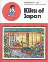 Kiku of Japan (How They Live Now) 0718823893 Book Cover