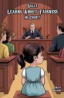 Sally Learns About Fairness in Court B0FXJBNBRT Book Cover