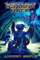 Blasphemy Online Volume 1: Dragon Hack 1695887883 Book Cover