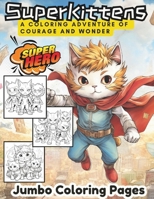 Super Kittens: Guardians of Meow City Kids Coloring Book 40 pages B0CSK8XDXW Book Cover