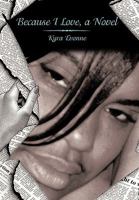 Because I Love, a Novel 1449094341 Book Cover