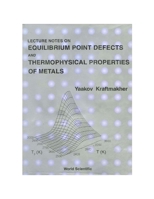 Lecture Notes on Equilibrium Point Defects and Thermophysical Properties of Metals 9810241402 Book Cover