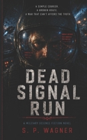 Dead Signal Run B0H6NJX1TT Book Cover